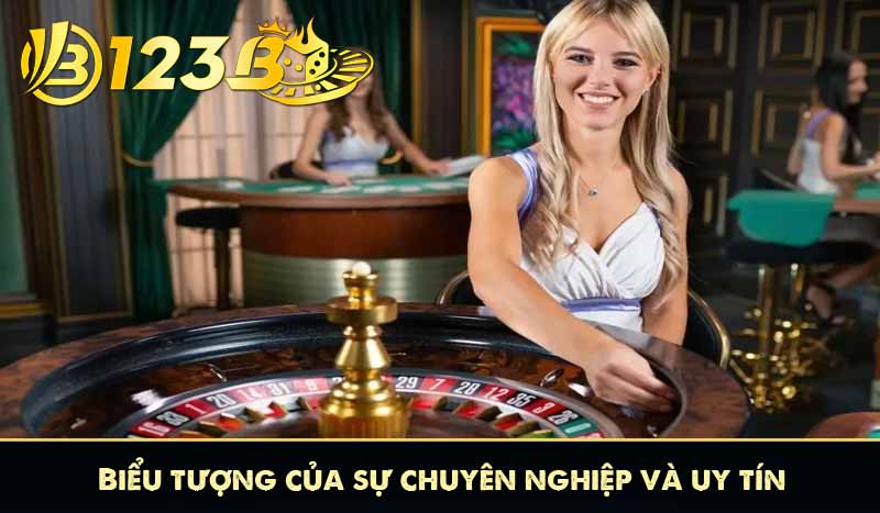 Dealer Casino 123B – Người Dẫn Lối, Nâng Tầm Trải Nghiệm 11 Biểu tượng của sự chuyên nghiệp và uy tín