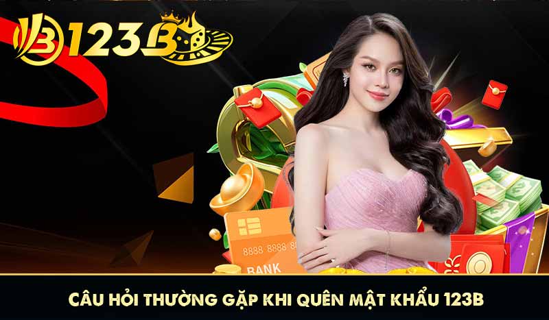 Quên Mật Khẩu 123B – Hướng Dẫn Khôi Phục Nhanh Chóng Và An Toàn 9 Câu hỏi thường gặp khi quên mật khẩu 123B