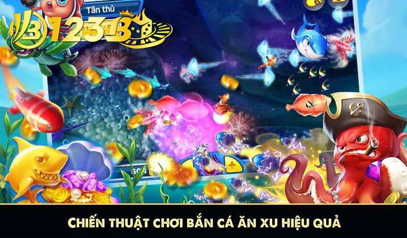 Bắn Cá Ăn Xu 123B Cực Đã Với iteam Bắn Cá hấp dẫn 13 Chiến thuật chơi bắn cá ăn xu hiệu quả