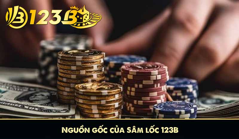 Hướng Dẫn Cách Chơi Sâm Lốc 123B Chi Tiết Cho Tân Thủ 6 Nguồn gốc của Sâm lốc 123B