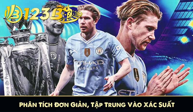 Kèo Phản Tỉ Số 123B – Cách Đặt Cược Ngược Dòng Húp Đậm 9 Phân Tích Đơn Giản, Tập Trung Vào Xác Suất