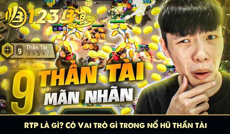 Nổ Hũ Thần Tài - Khám Phá Slot Game Đang Thống Trị 2025 6 RTP là gì? Có Vai trò gì trong nổ hũ thần tài