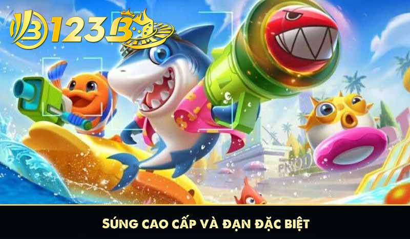 Bắn Cá Lãng Tử 123B - Chiến Lược Thắng Cược Lớn Từ Cao Thủ 7 Súng cao cấp và đạn đặc biệt
