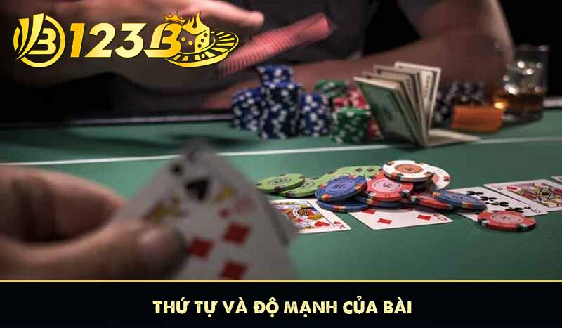 Hướng Dẫn Cách Chơi Sâm Lốc 123B Chi Tiết Cho Tân Thủ 8 Thứ tự và độ mạnh của bài