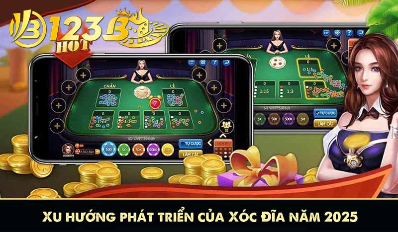 Xóc Đĩa 123B – Trò Dân Gian Trực Tuyến Hấp Dẫn 2025 13 Xu hướng phát triển của Xóc Đĩa năm 2025